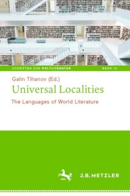 Galin Tihanov - Universal Localities, E-bok