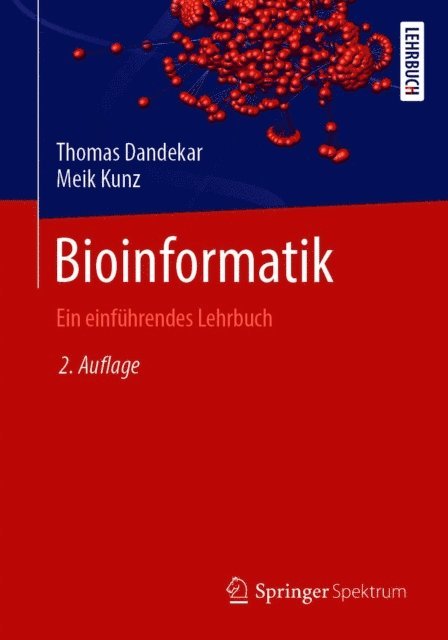 Meik Kunz, Thomas Dandekar - Bioinformatik, E-bok