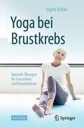Yoga Bei Brustkrebs: Spezielle Übungen Für Gesundheit Und Rehabilitation