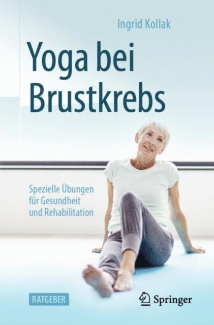 Ingrid Kollak - Yoga bei Brustkrebs, E-bok