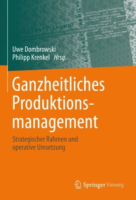 Philipp Krenkel, Uwe Dombrowski - Ganzheitliches Produktionsmanagement, E-bok