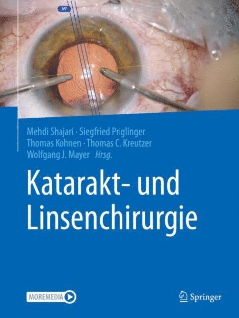 Wolfgang J. Mayer, Thomas C. Kreutzer, Thomas Kohnen, Siegfried Priglinger, Mehdi Shajari - Katarakt- und Linsenchirurgie, E-bok