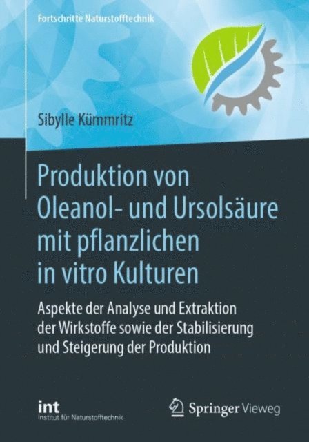 Sibylle Kummritz - Produktion von Oleanol- und Ursolsäure mit pflanzlichen in vitro Kulturen, E-bok. Tillgänglighet: Lägg i varukorg
