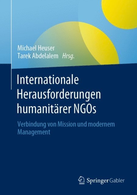 Tarek Abdelalem, Michael Heuser - Internationale Herausforderungen humanitärer NGOs, E-bok