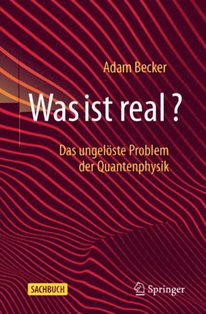 Adam Becker - Was ist real?, E-bok