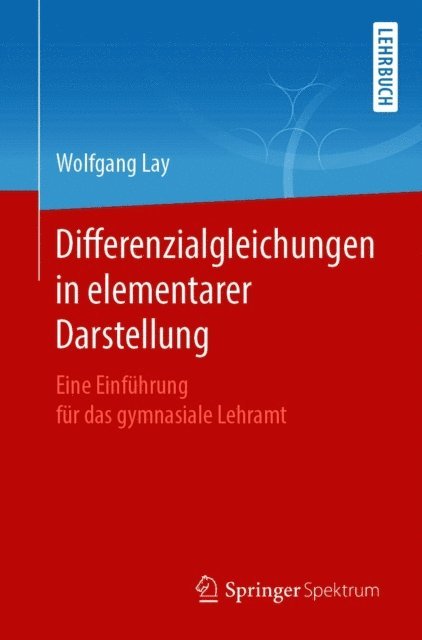 Wolfgang Lay - Differenzialgleichungen in elementarer Darstellung, E-bok