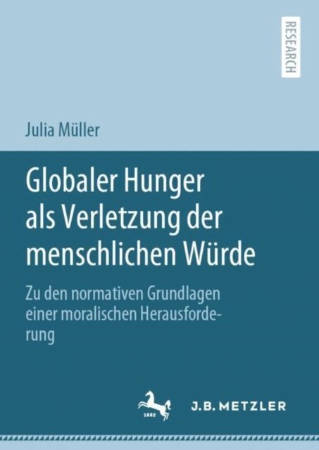 Julia Muller - Globaler Hunger als Verletzung der menschlichen Würde, E-bok