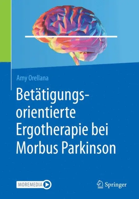 Amy Orellana - Betätigungsorientierte Ergotherapie bei Morbus Parkinson, E-bok. Tillgänglighet: Lägg i varukorg
