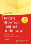 Konkrete Mathematik (Nicht Nur) Für Informatiker: Mit Vielen Grafiken Und Algorithmen in Python