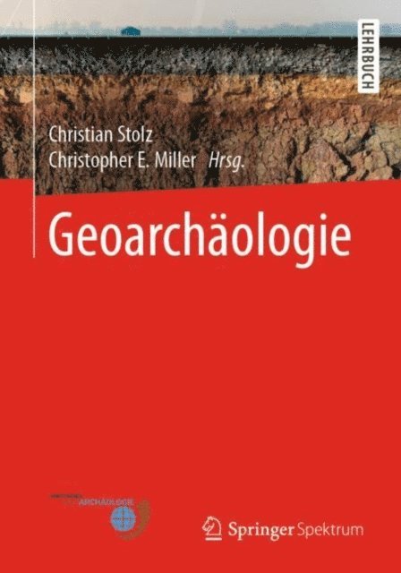 Christopher E. Miller, Christian Stolz - Geoarchäologie, E-bok