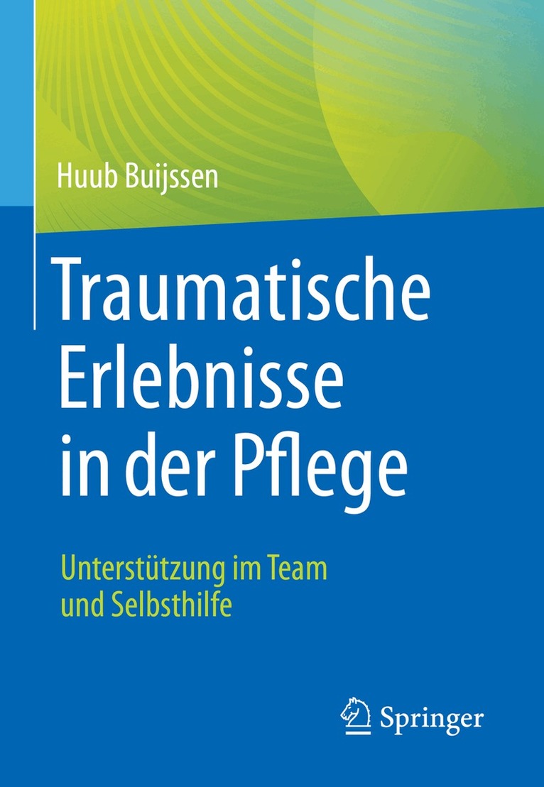 Huub Buijssen - Traumatische Erlebnisse in der Pflege, Häftad. Tillgänglighet: Lägg i varukorg