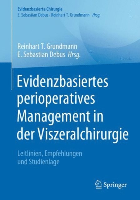 E. Sebastian Debus, Reinhart T. Grundmann - Evidenzbasiertes perioperatives Management in der Viszeralchirurgie, E-bok