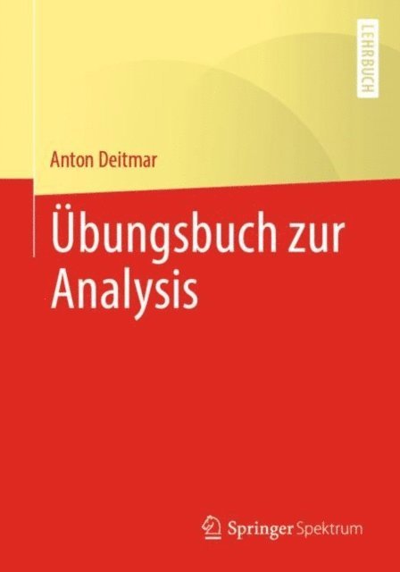 Anton Deitmar - Übungsbuch zur Analysis, E-bok