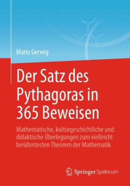 Mario Gerwig - Der Satz des Pythagoras in 365 Beweisen, E-bok