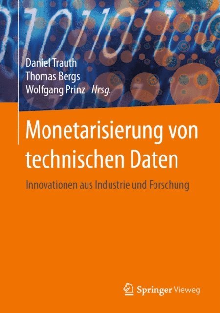 Wolfgang Prinz, Thomas Bergs, Daniel Trauth - Monetarisierung von technischen Daten, E-bok