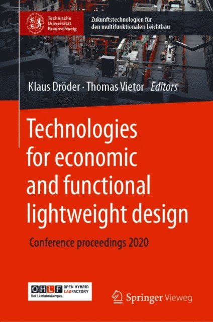 Thomas Vietor, Klaus Droder - Technologies for economic and functional lightweight design, E-bok