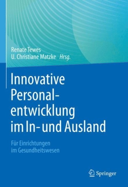 U. Christiane Matzke, Renate Tewes - Innovative Personalentwicklung im In- und Ausland, E-bok