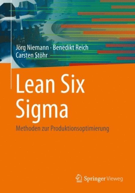 Carsten Stohr, Benedikt Reich, Jorg Niemann - Lean Six Sigma, E-bok