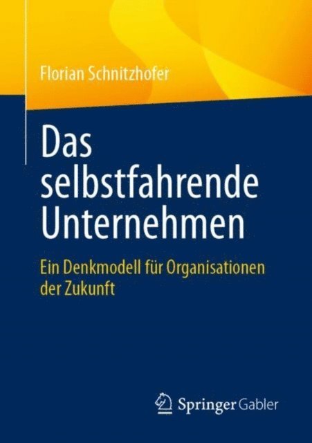 Florian Schnitzhofer - Das selbstfahrende Unternehmen, E-bok