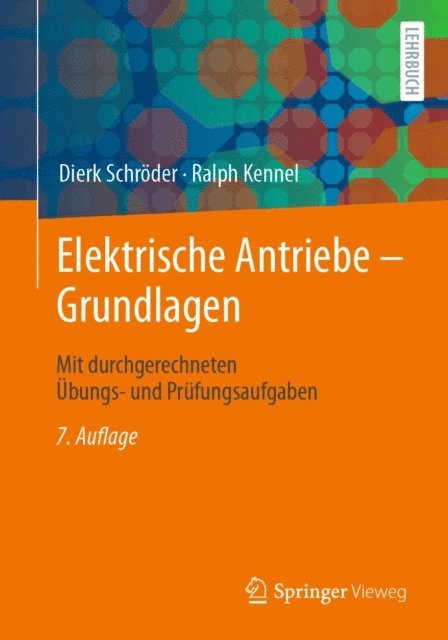 Ralph Kennel, Dierk Schroder - Elektrische Antriebe – Grundlagen, E-bok