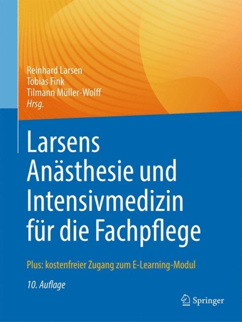 Tilmann Muller-Wolff, Tobias Fink, Reinhard Larsen - Larsens Anästhesie und Intensivmedizin für die Fachpflege, E-bok