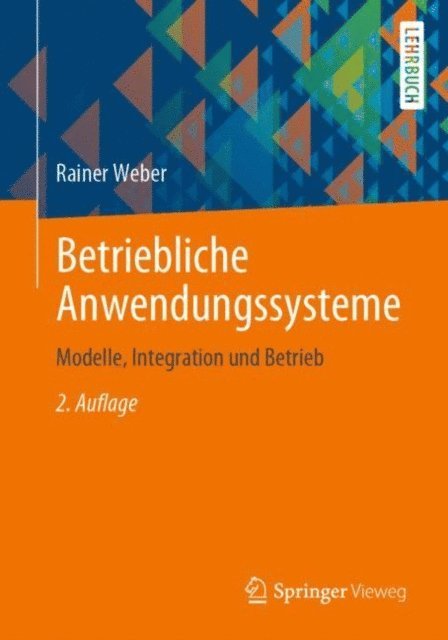 Rainer Weber - Betriebliche Anwendungssysteme, E-bok