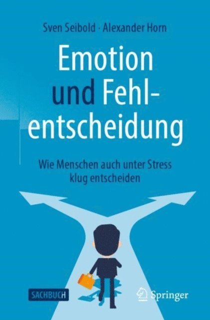 Alexander Horn, Sven Seibold - Emotion und Fehlentscheidung, E-bok