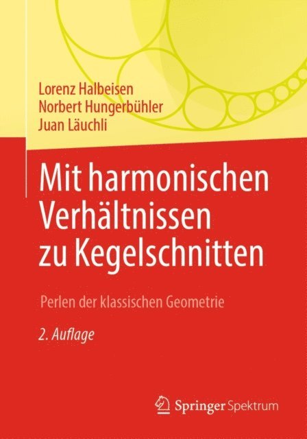 Juan Lauchli, Norbert Hungerbuhler, Lorenz Halbeisen - Mit harmonischen Verhältnissen zu Kegelschnitten, E-bok