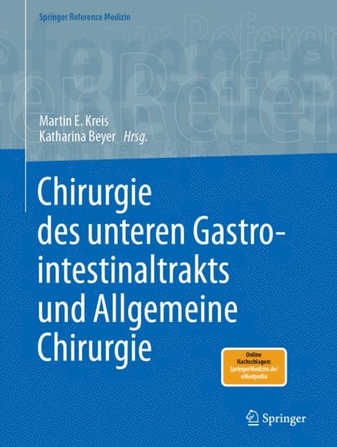 Katharina Beyer, Martin E. Kreis - Chirurgie des unteren Gastrointestinaltrakts und Allgemeine Chirurgie, E-bok
