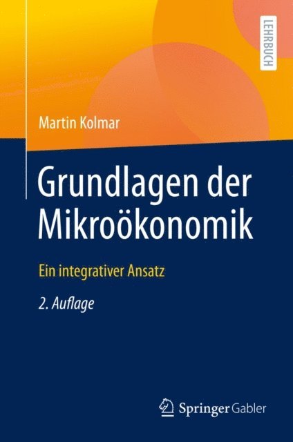 Martin Kolmar - Grundlagen der Mikroökonomik, E-bok