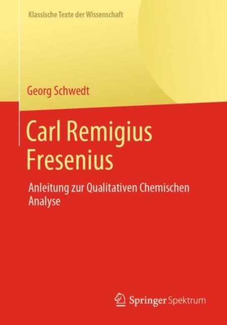 Georg Schwedt - Carl Remigius Fresenius, E-bok
