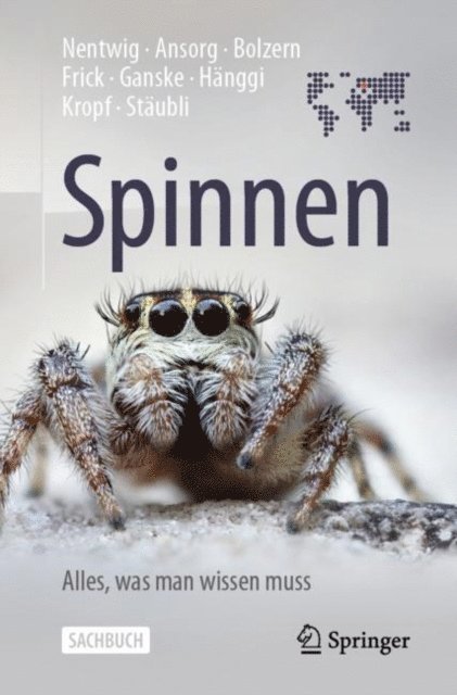 Anna Staubli, Christian Kropf, Ambros Hanggi, Anne-Sarah Ganske, Holger Frick, Angelo Bolzern, Jutta Ansorg, Wolfgang Nentwig - Spinnen - Alles, was man wissen muss, E-bok