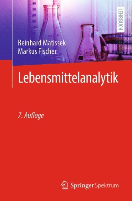 Markus Fischer, Reinhard Matissek - Lebensmittelanalytik, E-bok