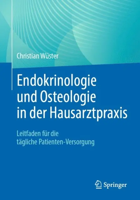 Christian Wuster - Endokrinologie und Osteologie in der Hausarztpraxis, E-bok. Tillgänglighet: Lägg i varukorg