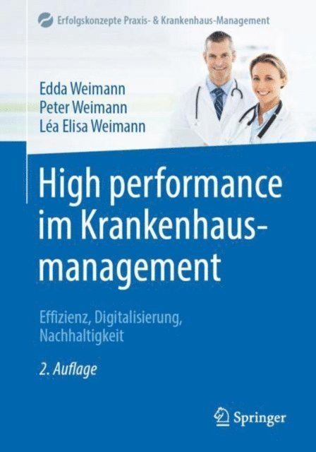 Lea Elisa Weimann, Peter Weimann, Edda Weimann - High performance im Krankenhausmanagement, E-bok