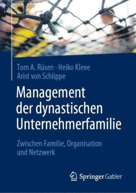 Arist von Schlippe, Heiko Kleve, Tom A. Rusen - Management der dynastischen Unternehmerfamilie, E-bok