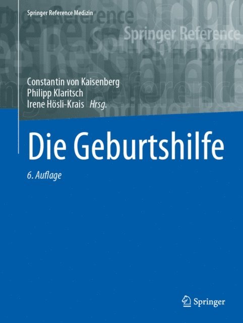 Irene Hosli-Krais, Philipp Klaritsch, Constantin von Kaisenberg - Die Geburtshilfe, E-bok