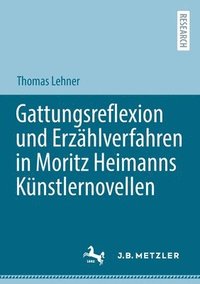 Gattungsreflexion und Erzahlverfahren in Moritz Heimanns Kunstlernovellen