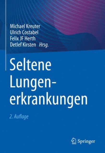 Detlef Kirsten, Felix JF Herth, Ulrich Costabel, Michael Kreuter - Seltene Lungenerkrankungen, E-bok