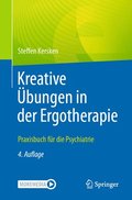 Kreative Übungen in Der Ergotherapie: Praxisbuch Für Die Psychiatrie