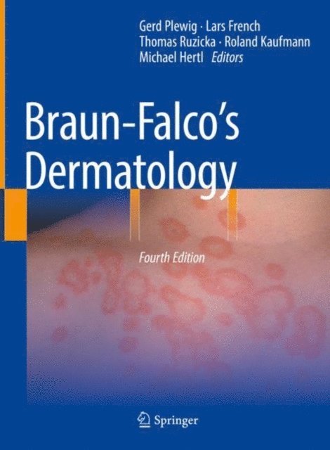 Michael Hertl, Roland Kaufmann, Thomas Ruzicka, Lars French, Gerd Plewig - Braun-Falco's Dermatology, E-bok