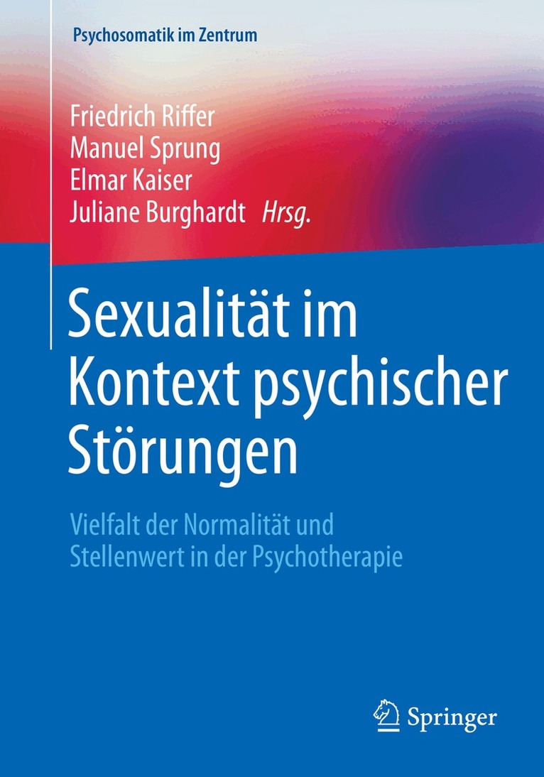 Friedrich Riffer, Manuel Sprung, Elmar Kaiser, Juliane Burghardt - Sexualität im Kontext psychischer Störungen, Häftad. Tillgänglighet: Lägg i varukorg