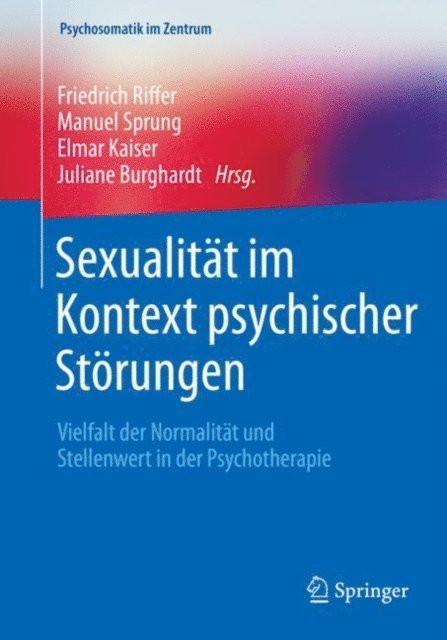 Juliane Burghardt, Elmar Kaiser, Manuel Sprung, Friedrich Riffer - Sexualität im Kontext psychischer Störungen, E-bok. Tillgänglighet: Lägg i varukorg