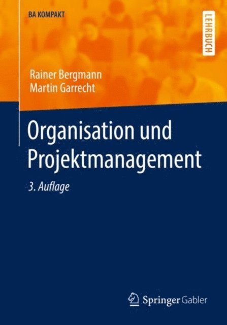 Martin Garrecht, Rainer Bergmann - Organisation und Projektmanagement, E-bok
