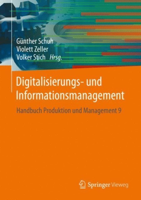 Volker Stich, Violett Zeller, Gunther Schuh - Digitalisierungs- und Informationsmanagement, E-bok