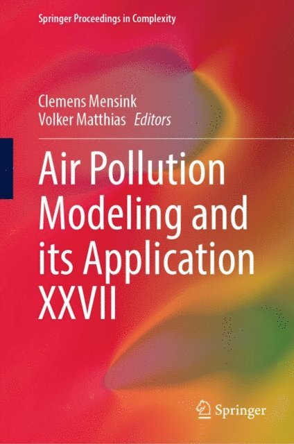 Volker Matthias, Clemens Mensink - Air Pollution Modeling and its Application XXVII, E-bok