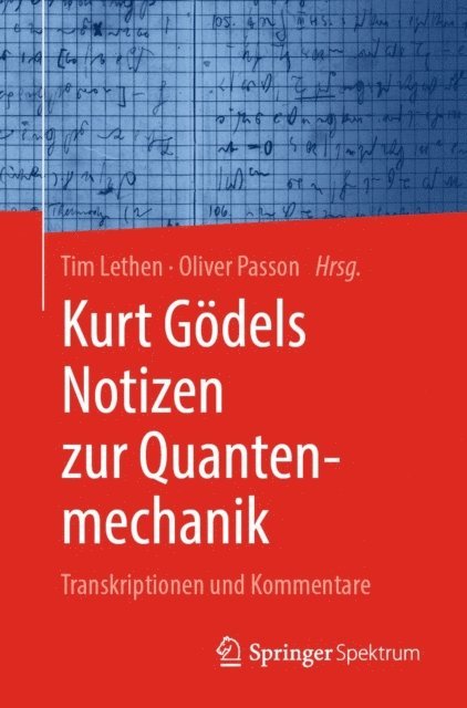 Oliver Passon, Tim Lethen - Kurt Gödels Notizen zur Quantenmechanik, E-bok