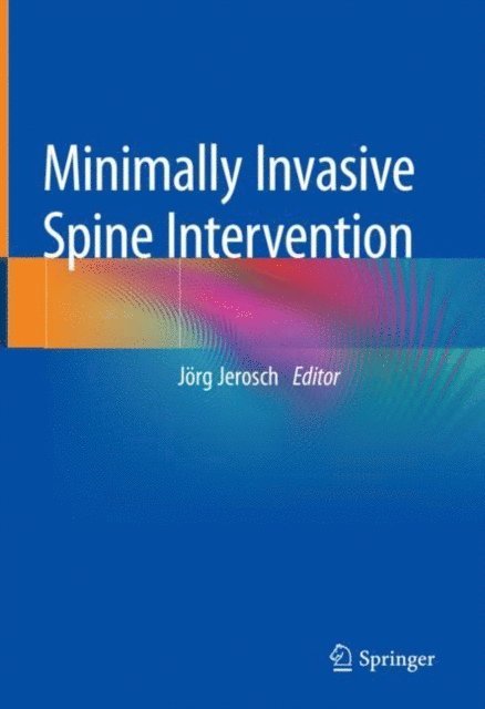 Jorg Jerosch - Minimally Invasive Spine Intervention, E-bok