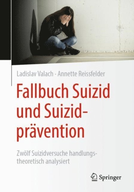 Annette Reissfelder, Ladislav Valach - Fallbuch Suizid und Suizidprävention, E-bok