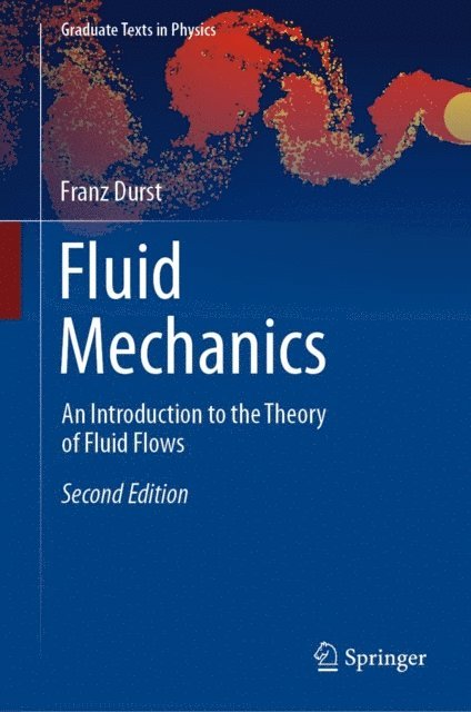 Franz Durst - Fluid Mechanics, E-bok
